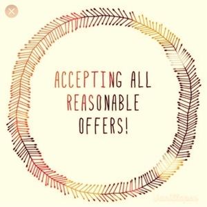 Accepting all reasonable offers!